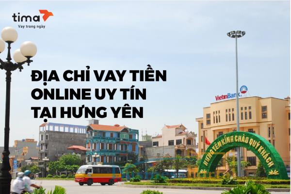 địa chỉ vay tiền online uy tín tại Hưng Yên